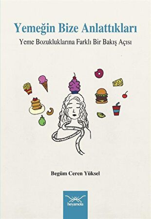 Yemeğin Bize Anlattıkları Yeme Bozukluklarına Farklı Bir Bakış Açısı