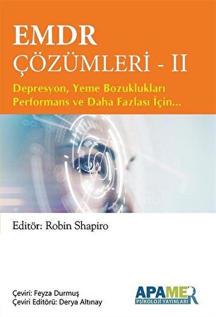 EMDR Çözümleri - II / Depresyon, Yeme Bozuklukları Performans ve Daha Fazlası İçin... / Robin Shapiro
