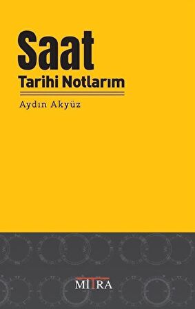 Saat Tarihi Notlarım / Aydın Akyüz