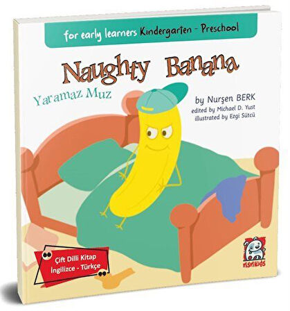 Naughty Banana - For Early Learners Kindergarten - Preschool / Nurşen Berk