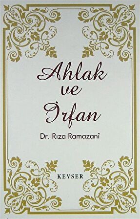 Ahlak ve İrfan / Dr. Rıza Ramazani