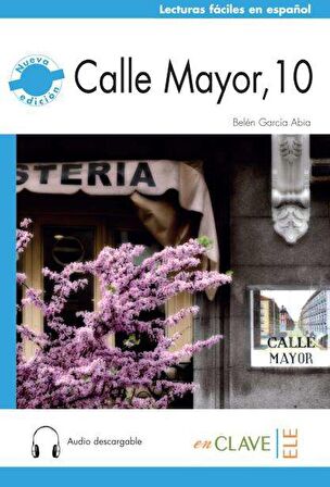 Calle Mayor, 10 +Audio descargable (LFEE -Nivel 1)