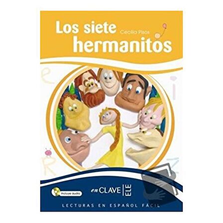 Los siete hermanitos +Audio descargable (LEEF Nivel 3) 7 10 yaş İspanyolca Okuma