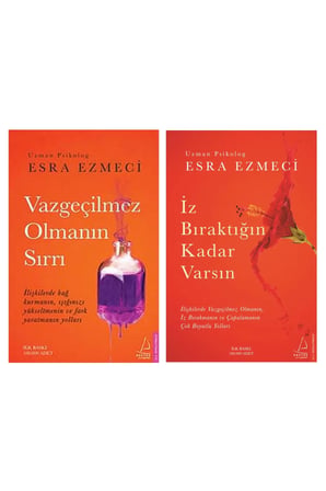 Vazgeçilmez Olmanın Sırrı - Iz Bıraktığın Kadar Varsın, Esra Ezmeci