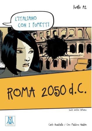 Roma 2050 d.C.(L´italiano con i fumetti) A1