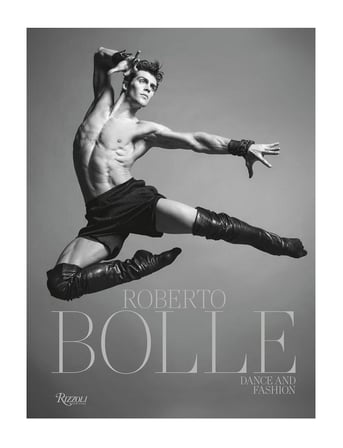 Rizzoli Roberto Bolle Dance and Fashion 9788891844491