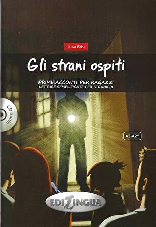 Gli strani ospiti+CD(Primiracconti ragazzi A2-A2+)