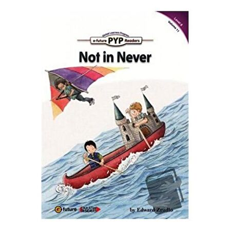 Not in Never (PYP Readers 6) / e future / Edward Zrudlo