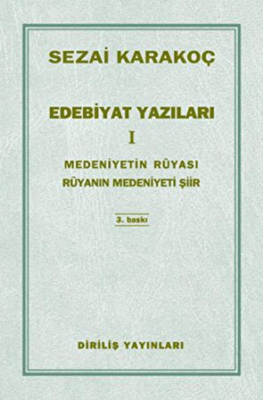 Edebiyat Yazıları 1 Medeniyetin Rüyası Rüyanın Medeniyeti Şiir Sezai Karakoç