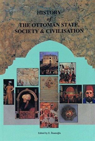 History of The Ottoman State, Society and Civilisation (2 Volumes)