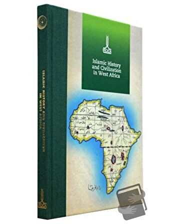 Proceedings of the International Conference on Islamic History and Civilization in West Africa, October 2018, Abuja