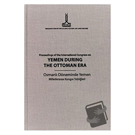 Proceedings of the International Congress on Yemen During the Ottoman Era: Sanaa, 16-17 December 2009