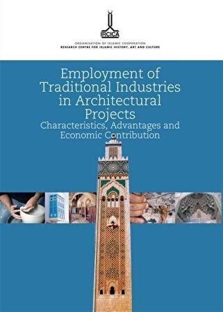 Employment of Traditional Industries in Architectural Projects: Characteristics, Advantages And Economic Contribution