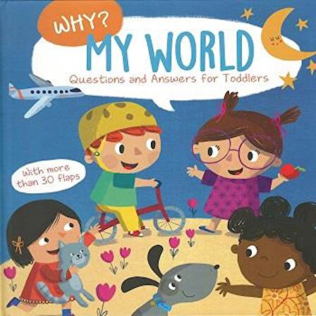 Why? Questions and Answers for Toddlers: My World