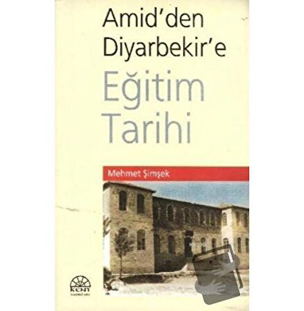 Amid'den Diyarbekir'e Eğitim Tarihi