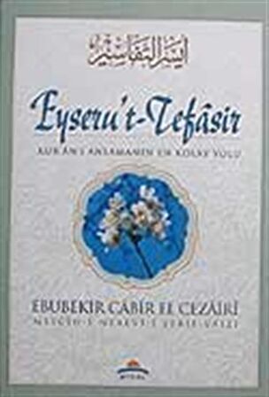 Eyseru't-Tefasir - Kur'an-ı Anlamanın En Kolay Yolu (10 Cilt Takım) / Ebu Bekir Cabir El Cezairi