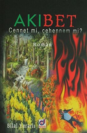 Akıbet Cennet mi, Cehennem mi?