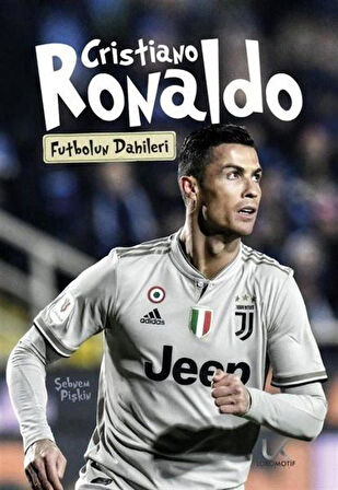Christiano Ronaldo - Futbolun Dahileri / Şebnem Pişkin