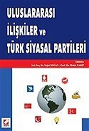 Uluslararası İlişkiler ve Türk Siyasal Partileri