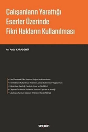 Çalışanların Yarattığı Eserler Üzerinde Fikri Hakların Kullanılması