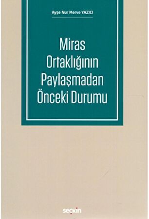 Miras Ortaklığının Paylaşmadan Önceki Durumu