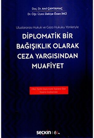 Diplomatik Bir Bağışıklık Olarak Ceza Yargısından Muafiyet