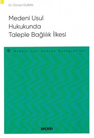 Medeni Usul Hukukunda Taleple Bağlılık İlkesi