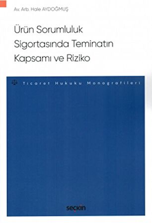 Ürün Sorumluluk Sigortasında Teminatın Kapsamı ve Riziko