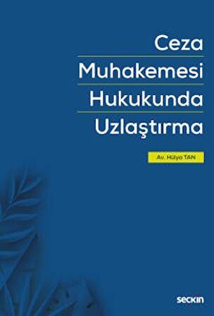 Ceza Muhakemesi Hukukunda Uzlaştırma