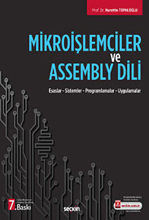 Mikroişlemciler ve Assembly Dili Esaslar – Sistemler – Programlamalar – Uygulamalar