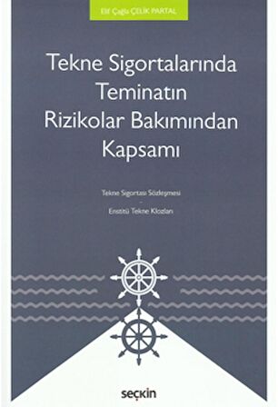 Tekne Sigortalarında Teminatın Rizikolar Bakımından Kapsamı