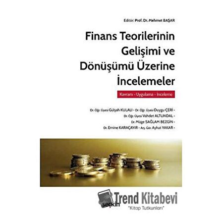 Finans Teorilerinin Gelişimi ve Dönüşümü Üzerine İncelemeler