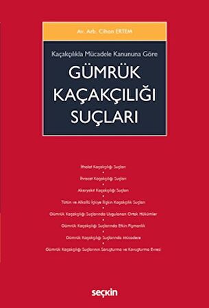 Kaçakçılıkla Mücadele Kanununa Göre Gümrük Kaçakçılığı Suçları