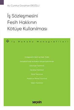 İş Sözleşmesini Fesih Hakkının Kötüye Kullanılması