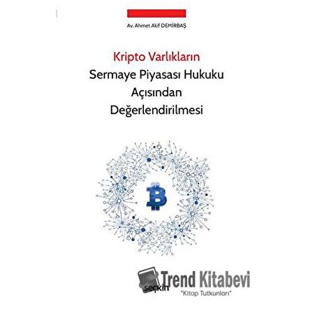 Kripto Varlıkların Sermaye Piyasası Hukuku Açısından Değerlendirilmesi