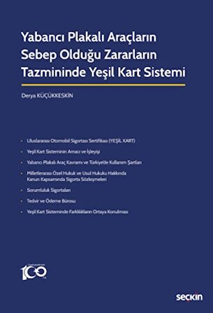Yabancı Plakalı Araçların Sebep Olduğu Zararların Tazmininde Yeşil Kart Sistemi