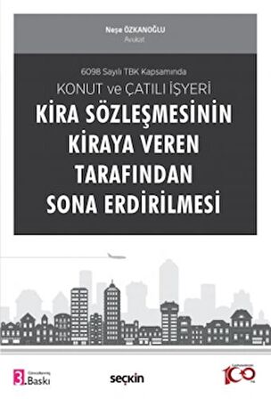 Konut ve Çatılı İşyeri Kira Sözleşmesinin Kiraya Veren Tarafından Sona Erdirilmesi