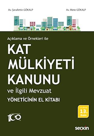 Açıklama ve Örnekleri ile - Kat Mülkiyeti Kanunu ve İlgili Mevzuat