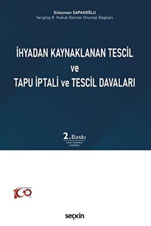 İhyadan Kaynaklanan Tescil ve Tapu İptali ve Tescil Davaları