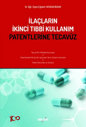 İlaçların İkinci Tıbbi Kullanım Patentlerine Tecavüz