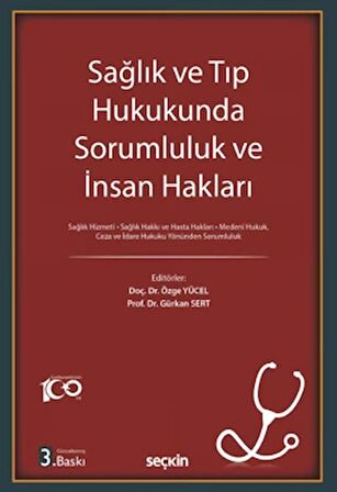 Sağlık ve Tıp Hukukunda Sorumluluk ve İnsan Hakları