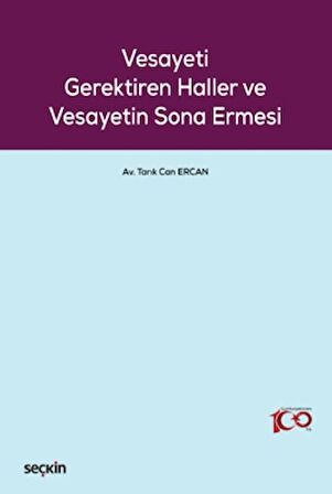 Vesayeti Gerektiren Haller ve Vesayetin Sona Ermesi