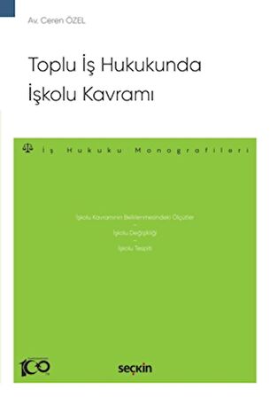 Toplu İş Hukukunda İşkolu Kavramı