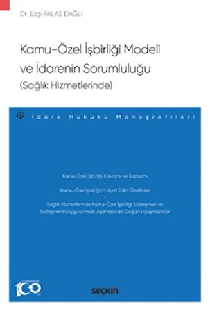 Kamu–Özel İşbirliği Modeli ve İdarenin Sorumluluğu (Sağlık Hizmetlerinde)