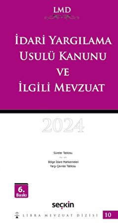 İdari Yargılama Usulü Kanunu ve İlgili Mevzuat - LMD–10