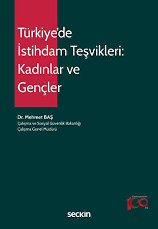 Türkiye'de İstihdam Teşvikleri: Kadınlar ve Gençler