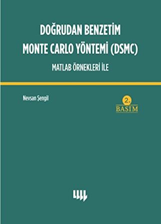 Doğrudan Benzetim Monte Carlo Yöntemi (DSMC) Matlab Örnekleri İle