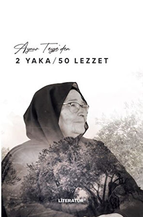 Aynur Teyze’den 2 Yaka / 50 Lezzet