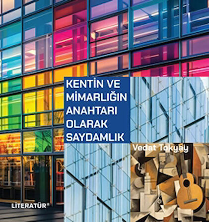 Kentin ve Mimarlığın Anahtarı Olarak Saydamlık