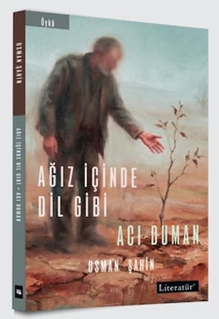 Ağız İçinde Dil Gibi / Acı Duman